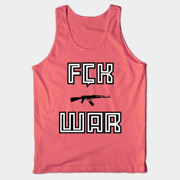 FCK WAR Tank Top by Graograman